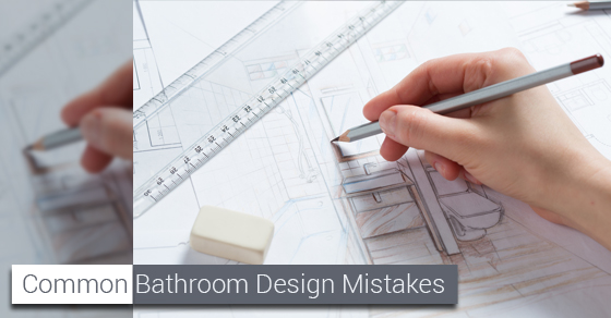 Common Bathroom Design Mistakes