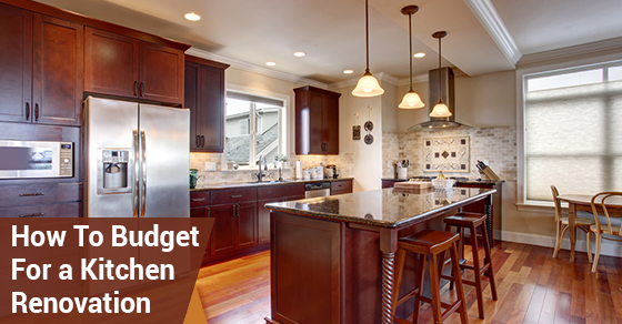 How To Budget For a Kitchen Renovation