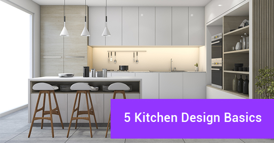 5 Kitchen Design Basics