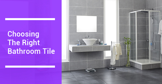 Choosing The Right Bathroom Tile