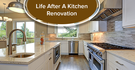 Life After A Kitchen Renovation