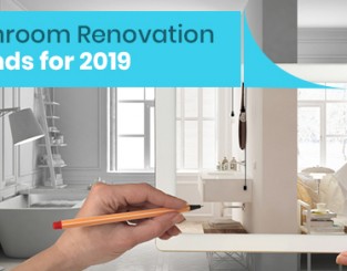 Bathroom Renovation Trends for 2019
