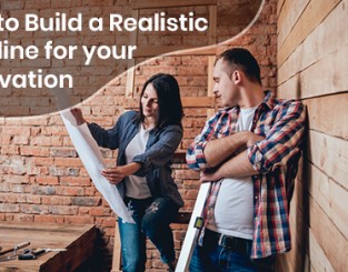 How to Build a Realistic Timeline for your Renovation