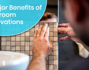 4 Major Benefits of Bathroom Renovations