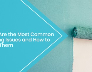 What Are the Most Common Painting Issues and How to Avoid Them