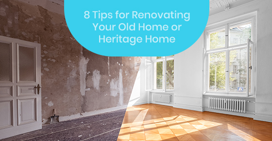 Tips For Renovating Your Old Home