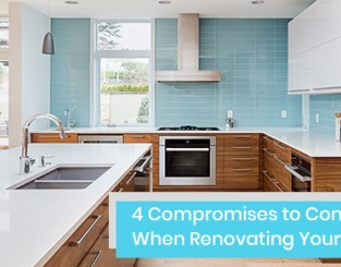 Compromises to make while renovating your kitchen