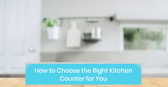 How to choose the right kitchen counter