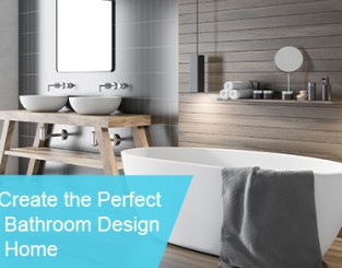 Tips to create a perfect bathroom design in 2021